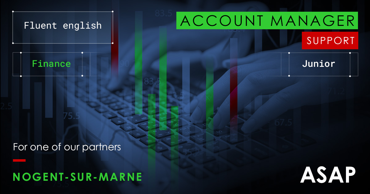Job offer - Account Manager - Support - Finance - Fluent English - Junior